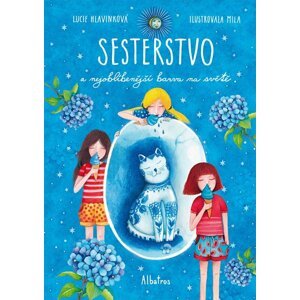 Sesterstvo a nejoblíbenější barva na světě, 1.  vydání - Lucie Hlavinková