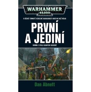 Warhammer 40 000 První a jediní - Dan Abnett