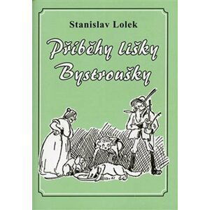 Příběhy lišky Bystroušky - Stanislav Lolek