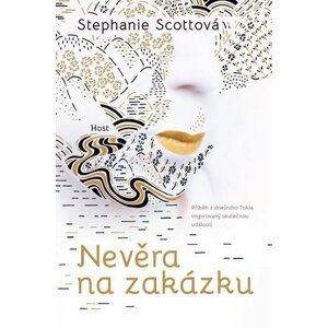 Nevěra na zakázku - Stephanie Scottová