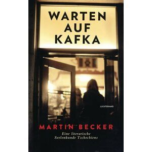 Warten auf Kafka : Eine literarische Seelenkunde Tschechiens - Martin Becker