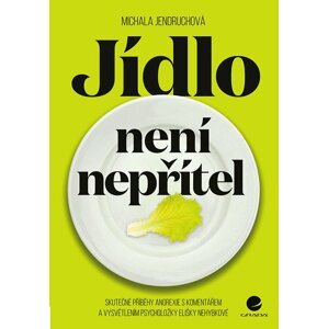 Jídlo není nepřítel - Michala Jendruchová