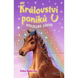 Království poníků - Kouzelný závod - Chloe Ryderová