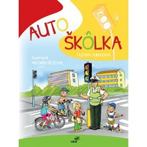 Autoškôlka - Jan Susa; Antonín Šplíchal; Tatiana Dunajová