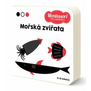 Montessori pro miminka: Mořská zvířata - autorů kolektiv