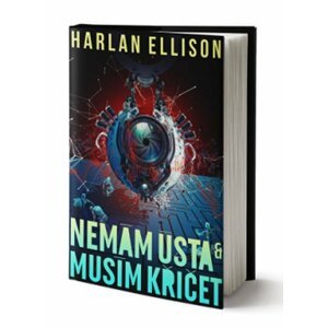 Nemám ústa a musím křičet - Harlan Ellison