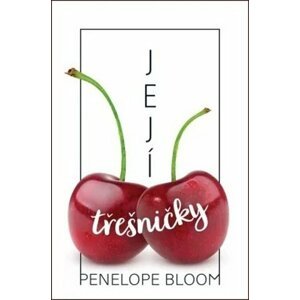 Její třešničky - Penelope Bloom