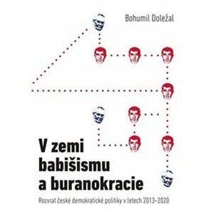 V zemi babišismu a buranokracie, 1.  vydání - Bohumil Doležal