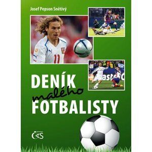 Deník malého fotbalisty IV. Vydání - Josef Pepson Snětivý