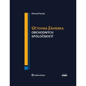 Účtovná závierka obchodných spoločností - Richard Farkaš