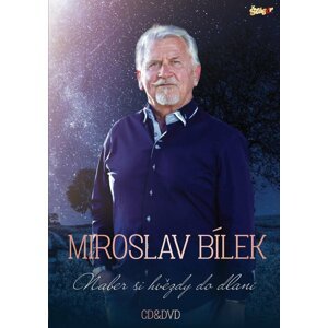 Bílek Miroslav - Naber si hvězdy do dlaní - CD + DVD