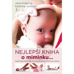 Nejlepší kniha o miminku... - Kateřina Juríková
