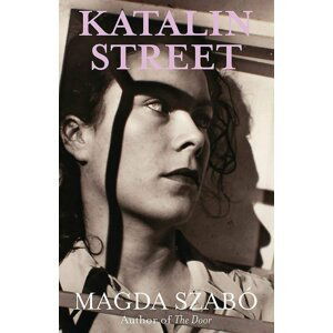 Katalin Street - Magda Szabó