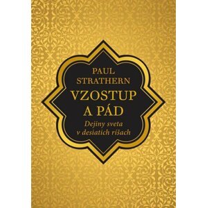 Vzostup a pád - Paul Strathern