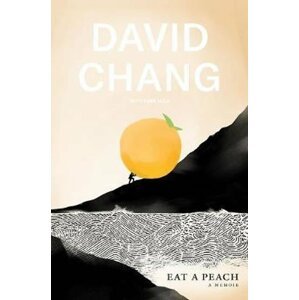 Eat A Peach : A Memoir - David Chang