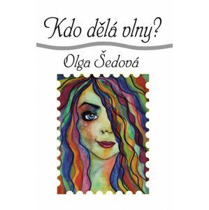 Kdo dělá vlny? - Olga Šedová