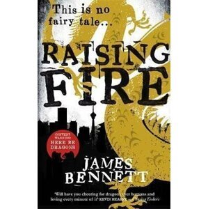 Raising Fire : A Ben Garston Novel - James Bennett