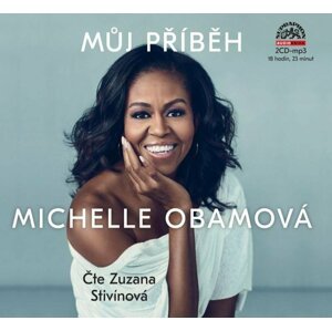 Můj příběh Michelle Obamová - 2 CDmp3 (Čte Zuzana Stivínová) - Michelle Obama