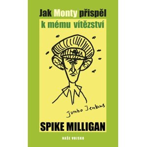 Jak Monty přispěl k mému vítězství - Spike Milligan