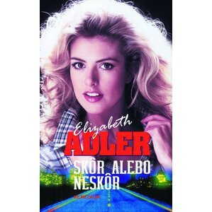 Skôr alebo neskôr - Elizabeth Adler