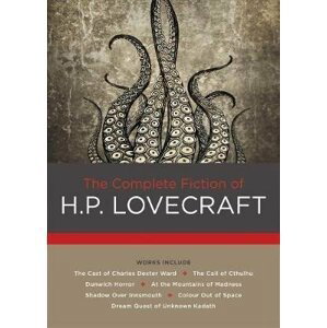 The Complete Fiction of H. P. Lovecraft - Howard Phillips Lovecraft