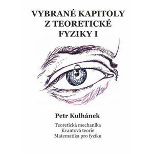 Vybrané kapitoly z teoretické fyziky I. - Petr Kulhánek