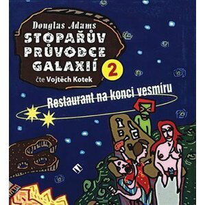 Stopařův průvodce Galaxií 2. - Restaurant na konci vesmíru (CD) - Douglas Adams