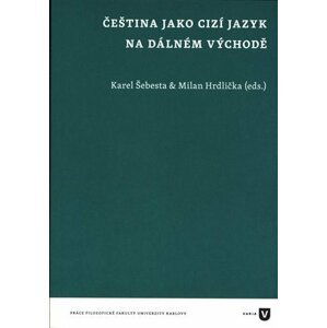 Čeština jako cizí jazyk na Dálném východě - Karel Šebesta