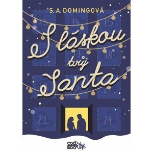 S láskou tvůj Santa - S. A. Domingová