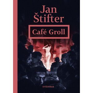 Café Groll, 2.  vydání - Jan Štifter