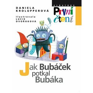 Jak Bubáček potkal Bubáka - Daniela Krolupperová