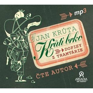 Krůtí brko - Dopisy z Tramtárie - CDmp3 (Čte Jan Krůta) - Jan Krůta