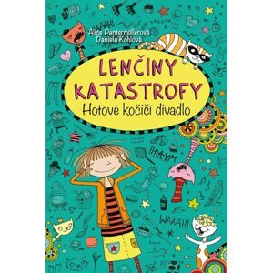 Lenčiny katastrofy - Hotové kočičí divadlo - Alice Pantermüllerová