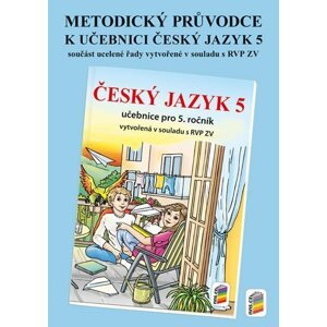 Metodický průvodce učebnicí Český jazyk 5