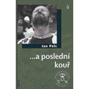 ...a poslední kouř + DVD - Jan Pelc