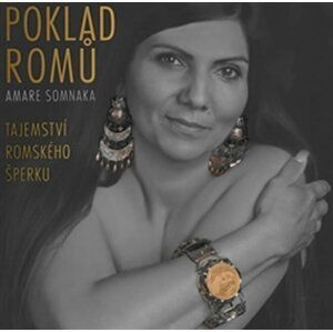 Poklad Romů - Tajemství romského šperku - Amare Somnaka
