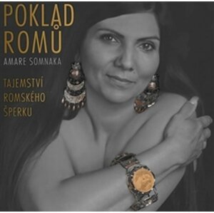 Poklad Romů - Tajemství romského šperku - Amare Somnaka