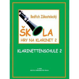 Škola hry na klarinet 2 - Bedřich Zákostelecký