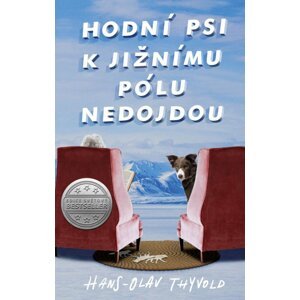 Hodní psi k jižnímu pólu nedojdou - Hans-Olav Thyvold