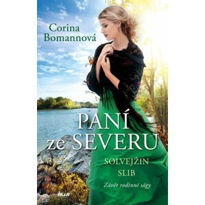 Paní ze Severu: Solvejžin slib - Corina Bomann