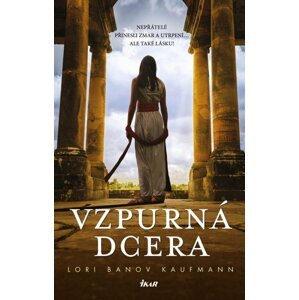 Vzpurná dcera - Kaufmann Lori Banov