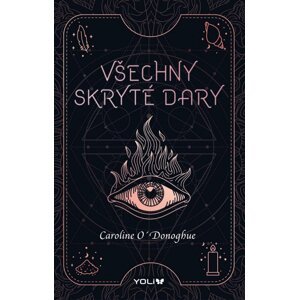 Všechny skryté dary - Caroline O´Donoghue