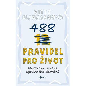 488 pravidel pro život - Kitty Flanaganová