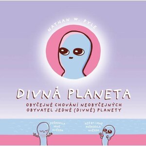 Divná planeta - Nathan W. Pyle