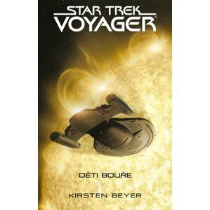 Star Trek: Voyager – Děti bouře - Kirsten Beyer