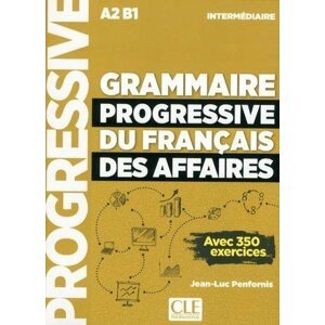 Grammaire progressive du francais des affaires intermédiaire A2-B1 - Avec 350 exercices, avec 1 CD audio MP3 - Jean-Luc Penfornis