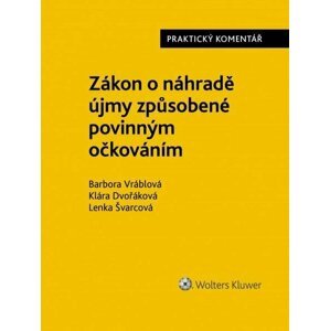 Zákon o náhradě újmy způsobené povinným očkováním (č. 116/2020 Sb.). Praktický komentář - Klára Dvořáková