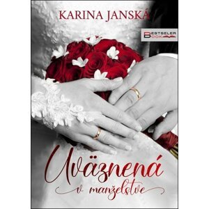 Uväznená v manželstve - Karina Janská