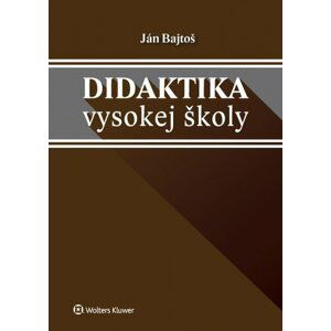 Didaktika vysokej školy - Ján Bajtoš