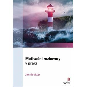 Motivační rozhovory v praxi, 2.  vydání - Jan Soukup